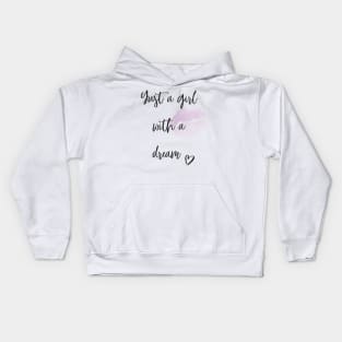 Just a girl with a dream Kids Hoodie